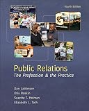 Public Relations The Profession And The Practice