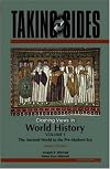 Taking Sides: Clashing Views in World History, Volume 1: The Ancient World to the Pre-Modern Era