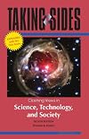 Taking Sides: Clashing Views in Science, Technology, and Society