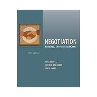 Negotiation: Readings, Exercises, and Cases