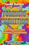 Forensic Marketing: The Professional's Guide to Optimizing Results from Marketing Communication (Mcgraw-Hill Marketing f