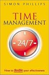 Time Management 24/7: How to Double Your Effectiveness