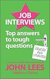 Job Interviews: Top Answers To Tough Questions