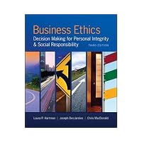 Business Ethics: Decision-Making for Personal Integrity & Social Responsibility