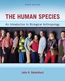 The Human Species An Introduction To Biological Anthropology 9th Edition