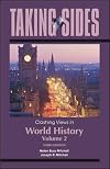Taking Sides: Clashing Views in World History, Volume 2: The Modern Era to the Present