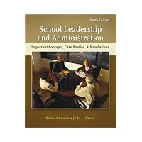 School Leadership and Administration: Important Concepts, Case Studies, and Simulations