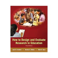 How to Design and Evaluate Research in Education