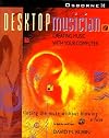 The Desktop Musician: Orchestrating Music on Your Computer
