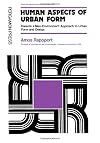 Human aspects of urban form : towards a man-environment approach to urban form and design