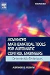Advanced Mathematical Tools for Control Engineers: Volume 1: Deterministic Systems