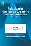 Palladium in heterocyclic chemistry : a guide for the synthetic chemist