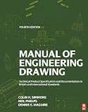 Manual Of Engineering Drawing Technical Product Specification And Documentation To British And International Standards