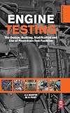 Engine Testing The Design Building Modification And Use Of Powertrain Test Facilities