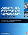 Chemical and process plant commissioning handbook a practical guide to plant system and equipment installation and commissioning