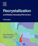 Recrystallization And Related Annealing Phenomena