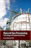 Natural Gas Processing Technology And Engineering Design