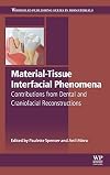 Material-tissue interfacial phenomena : contributions from dental and craniofacial reconstructions