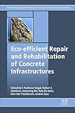 Ecoefficient Repair And Rehabilitation Of Concrete Infrastructures