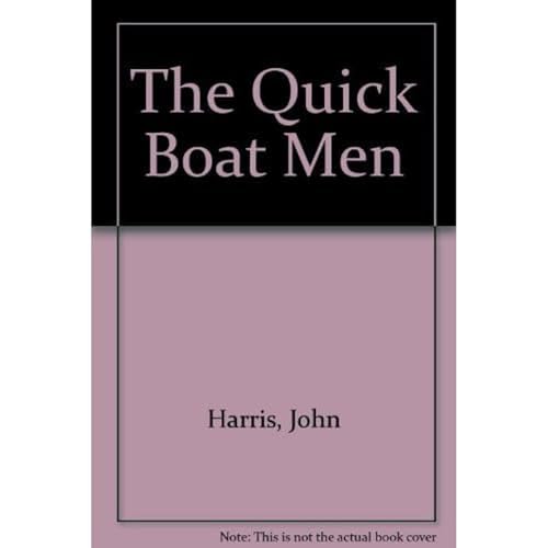 The Quick Boat Men (By: John Harris) cover
