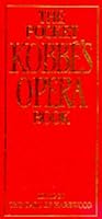 The Pocket Kobbe's Opera Book