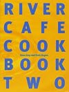 River Cafe Cookbook Two