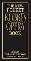 The New Pocket Kobbe's Opera Book