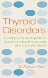Thyroid Disorders A Practical Guide To Understanding The Causes And The Treatments