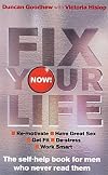 Fix your life now!