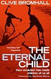 The Eternal Child: How Evolution Has Made Children of Us All