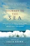 Journey to the Sea: A Wonderfully Escapist Collection of New Fiction and Travel Writing