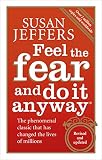 Feel the Fear and Do It Anyway