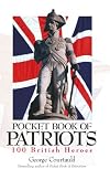 Pocket Book of Patriots: 100 British Heroes