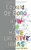 How to Have Creative Ideas: 62 games to develop the mind