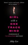 Diary of a Sex Fiend: Girl with a One Track Mind