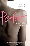Perfect: Anorexia & Me
