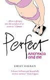 Perfect: Anorexia and Me