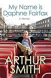 My Name is Daphne Fairfax: A Memoir