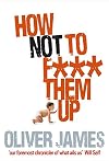 How Not to F*** Them Up