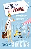 Detour de France: An Englishman in Search of a Continental Education