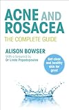 Acne And Rosacea The Complete Guide