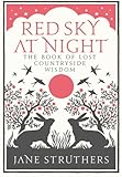 Red Sky At Night The Book Of Lost Country Wisdom