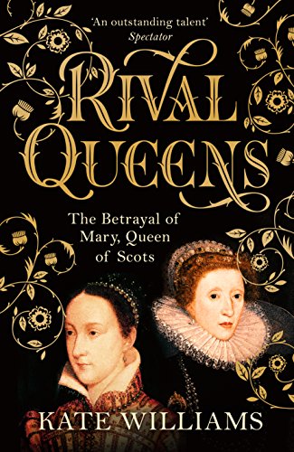 Rival Queens / The Betrayal of Mary, Queen of Scots book cover