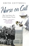 Nurse on call : the true story of a 1950s district nurse