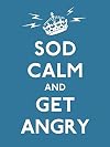 Sod Calm and Get Angry: resigned advice for hard times (Gift Book)