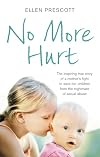 No More Hurt: The Inspiring True Story of a Mother's Fight to Save Her Children from the Nightmare Sexual Abuse
