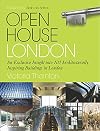 Open House London: An Exclusive Glimpse Inside 100 of the Most Extraordinary Buildings in London