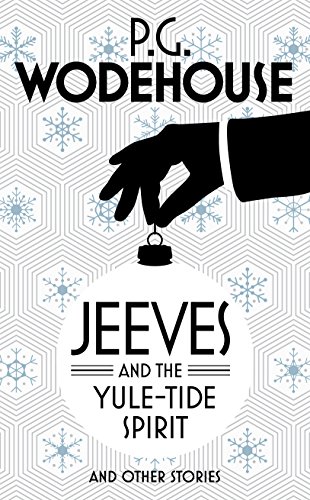 Jeeves and the Yule-Tide Spirit and Other Stories book cover