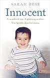 Innocent: A murdered son. A grieving mother. The fight to clear her name.