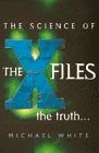The Science of The X-Files : The Truth book cover